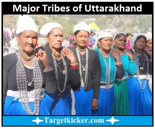 Major Tribes of Uttarakhand